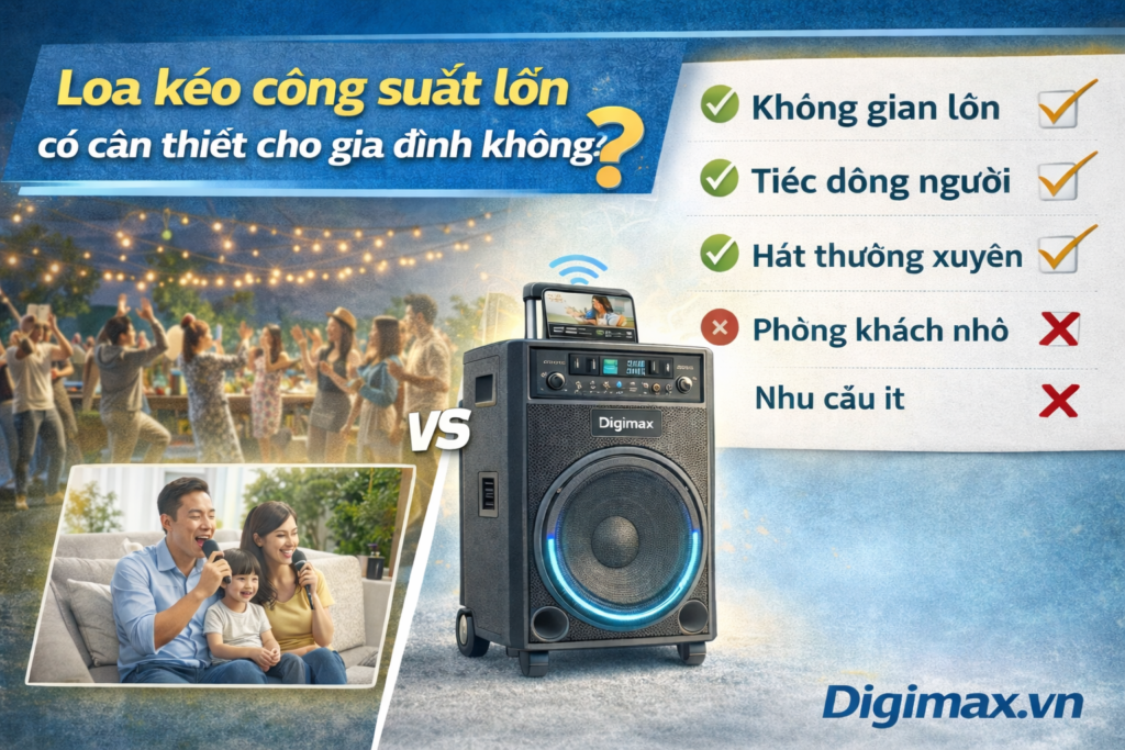 Loa kéo công suất lớn có cần thiết cho gia đình?