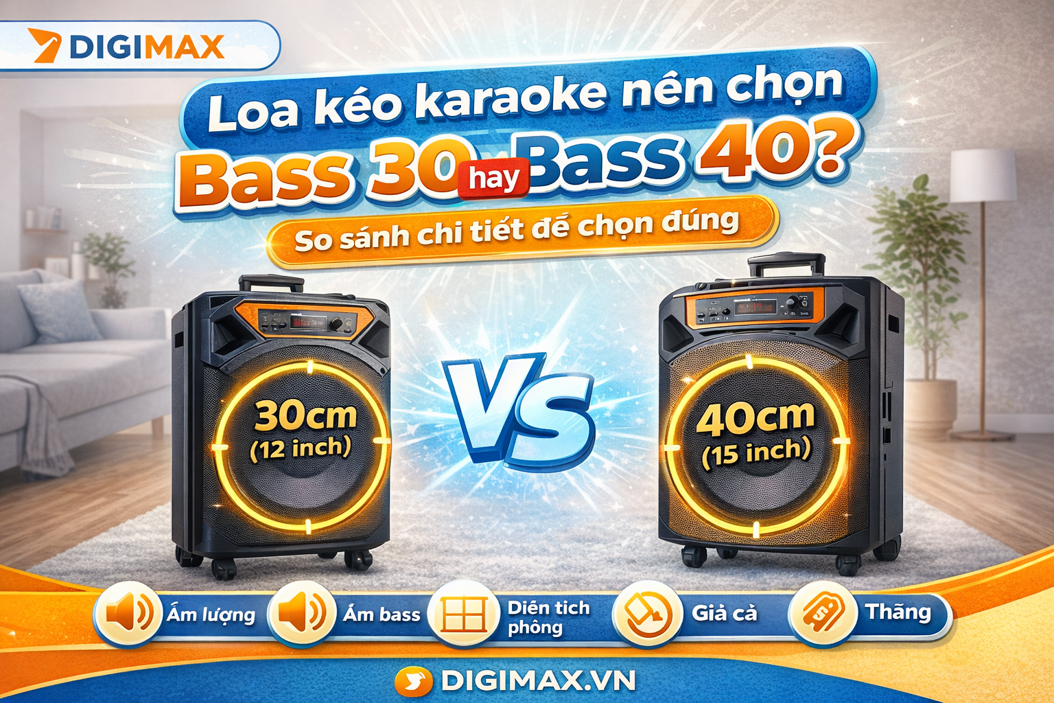 Loa kéo karaoke nên chọn bass 30 hay bass 40? So sánh chi tiết để chọn đúng 1 Loa kéo karaoke nên chọn bass 30 hay bass 40 So sánh chi tiết để chọn đúng
